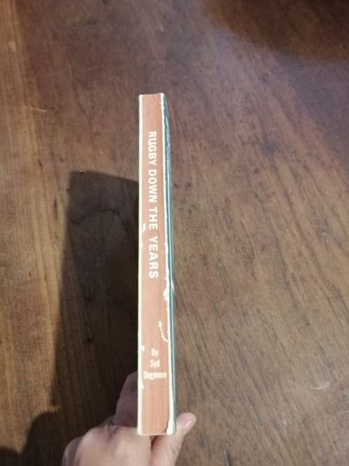 RUGBY DOWN THE YEARS:  An Eastern Cape and Border Schools` Rugby History - Syd Dugmore