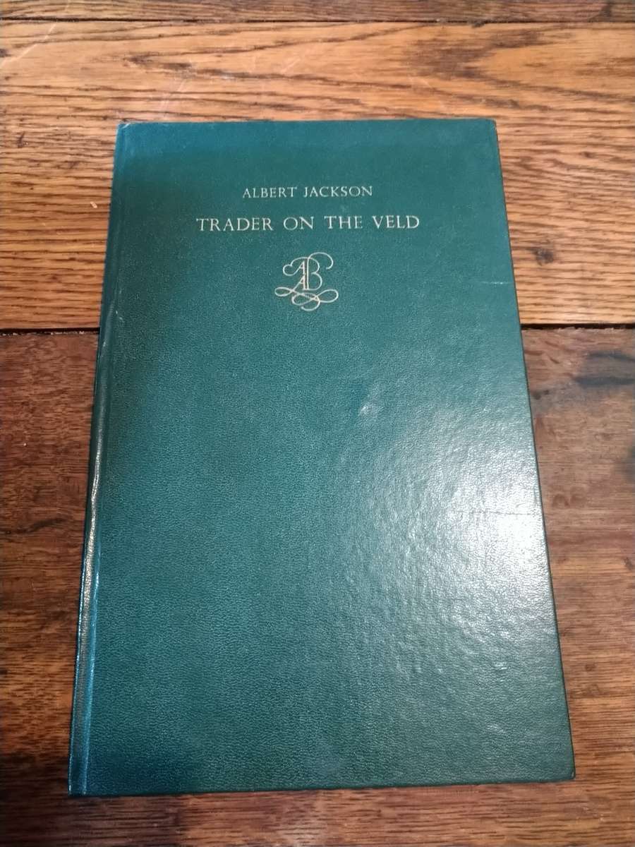 TRADER ON THE VELD -  Albert Jackson *signed by author