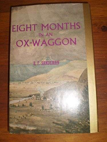 EIGHT MONTHS IN AN OX-WAGGON - EF Sandeman (Africana Reprint Library)