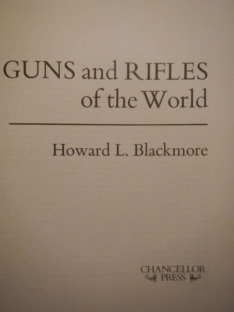 Guns and Rifles of the World - Howard L Blackmore