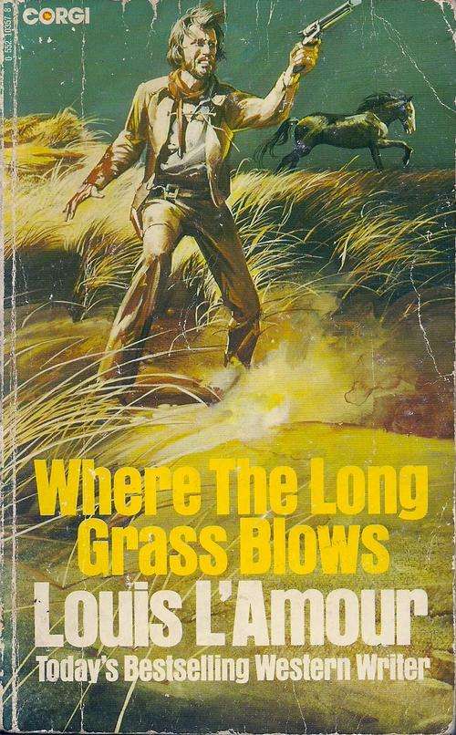 SPECIAL!!!! SEE LISTING-----WHERE THE LONG GRASS BLOWS, LOUIS LâAMOUR.