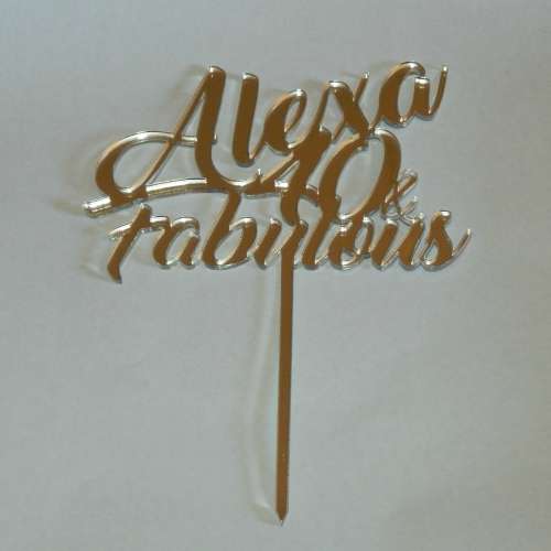40 & FABULOUS BIRTHDAY PERSONALIZED CAKE TOPPER