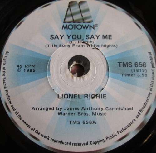 LIONEL RICHIE - 1985 SAY YOU SAY ME TITLE SONG FROM WHITE NIGHTS (TMS 656) 45 RPM RECORD - A3172
