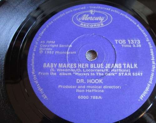 DR. HOOK - 1982 BABY MAKES HER BLUE JEANS TALK/THE TURN ON (TOS 1373) 45 RPM RECORD - A3365