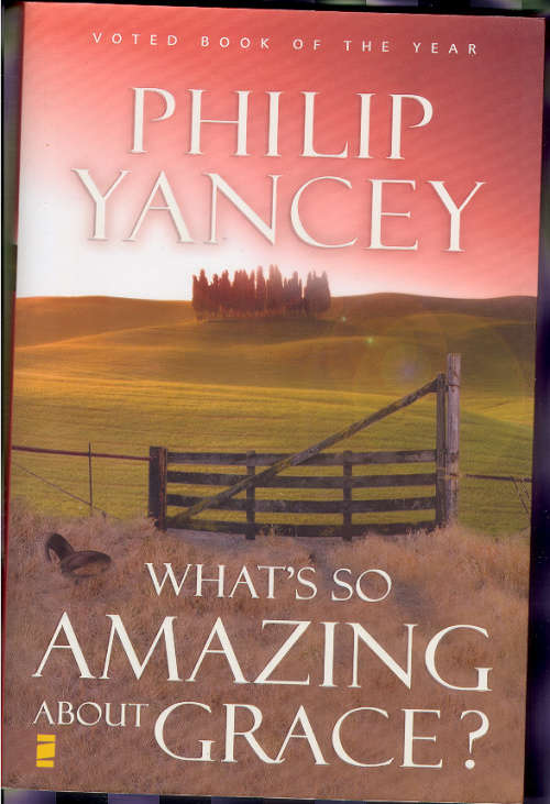 What's So Amazing about Grace? - Philip Yancy