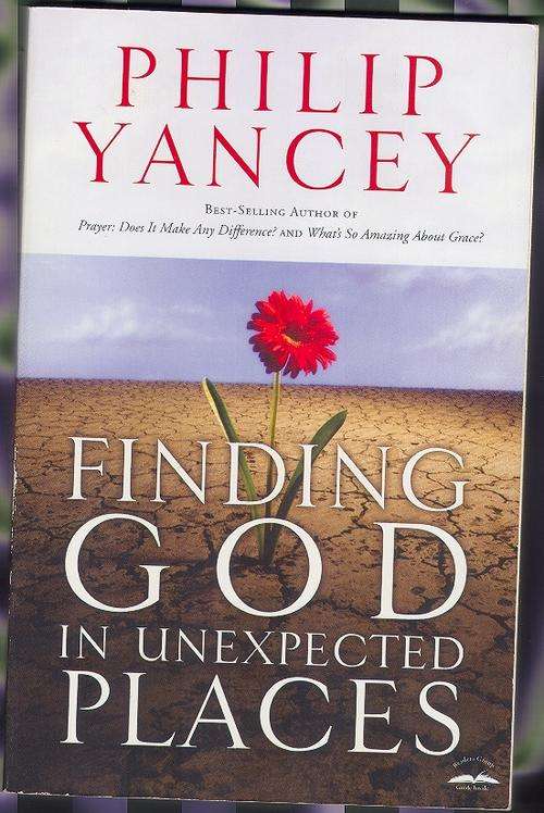 Finding God in Unexpected Places - Philip Yancey