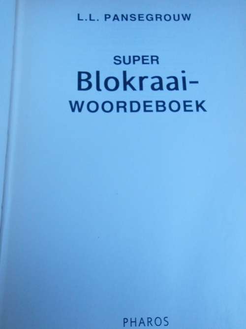 Pansegrouw Super Blokraai Woordeboek