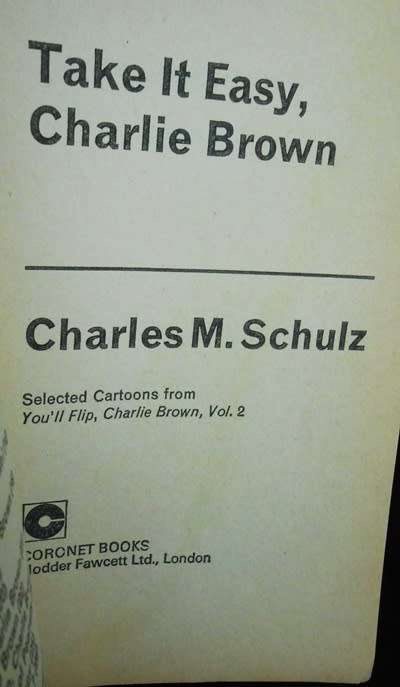 Take it Easy Charlie Brown Selected Cartoons from You ll Flip , Charli Bro Volume 2 Charles M Schulz