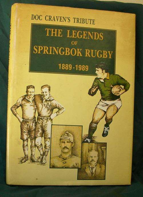 Doc Craven's Tribute. The Legends of Springbok Rugby 1889-1989