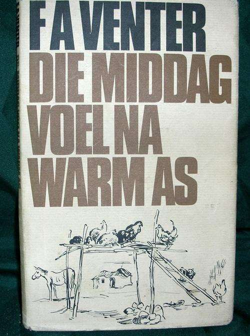 Die Middag voel na Warm As deur F.A. Venter