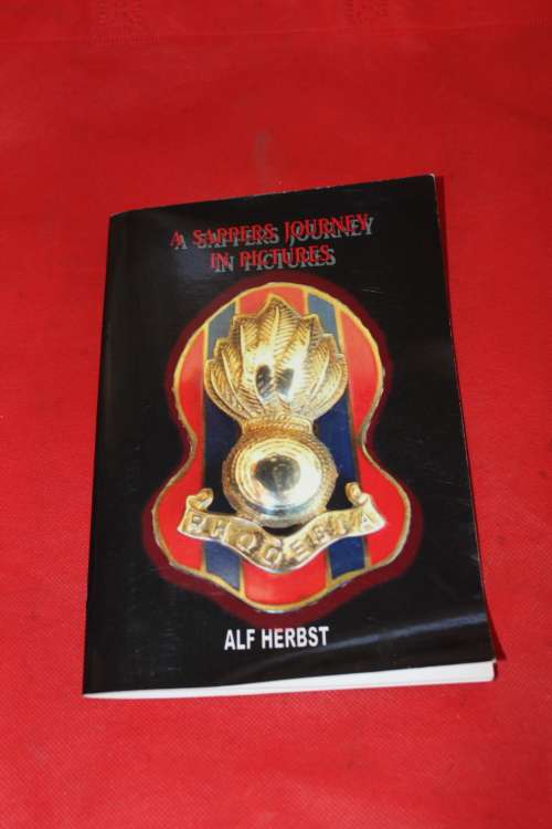 A Sappers Journey in Pictures By Alf Herbst signed by Author