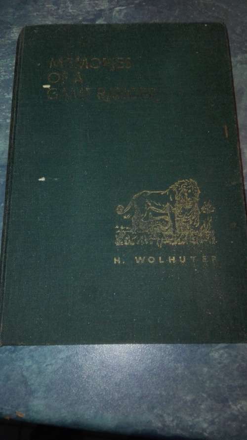 MEMORIES OF A GAME RANGER by HARRY WOLHUTER