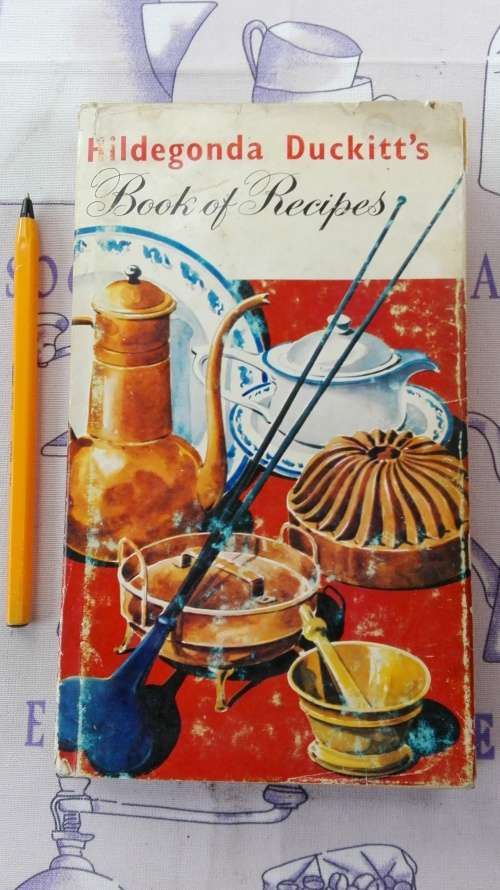 HILDEGONDA DUCKITT'S BOOK OF RECIPES ( Brief Biography and Traditional Recipes )