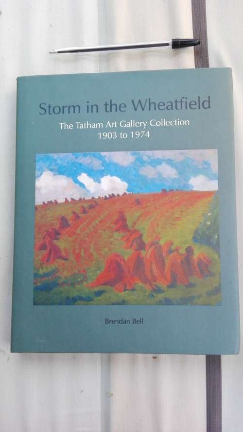 STORM IN THE WHEATFIELD The Tatham Art Gallery Collection 1903 to 1974 BRENDAN BELL