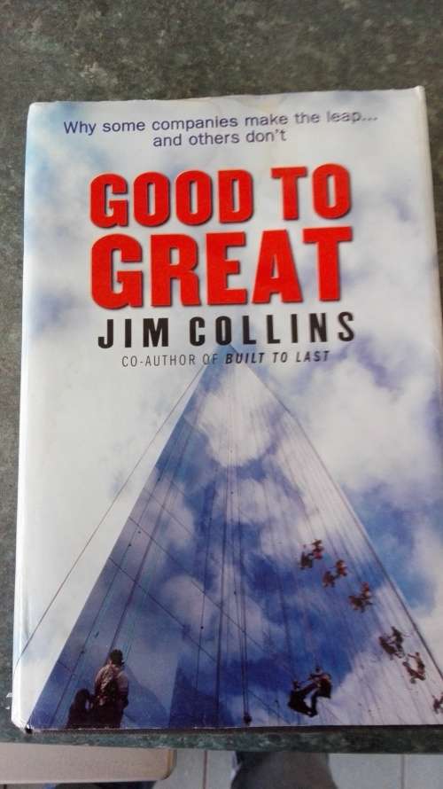 GOOD TO GREAT by JIM COLLINS Why Some Companies make the Leap..and others Don`t  business studies