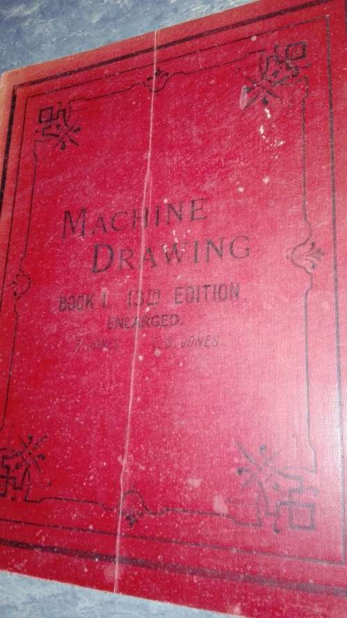 MACHINE DRAWING  Book 1  13th Edition  Enlarged  T Jones ; T G Jones 1912