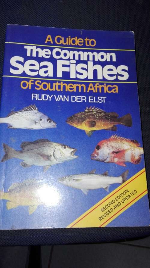 A GUIDE TO THE COMMON SEA FISHES OF SOUTHERN AFRICA BY RUDY VAN DER ELST Revised Second Edition