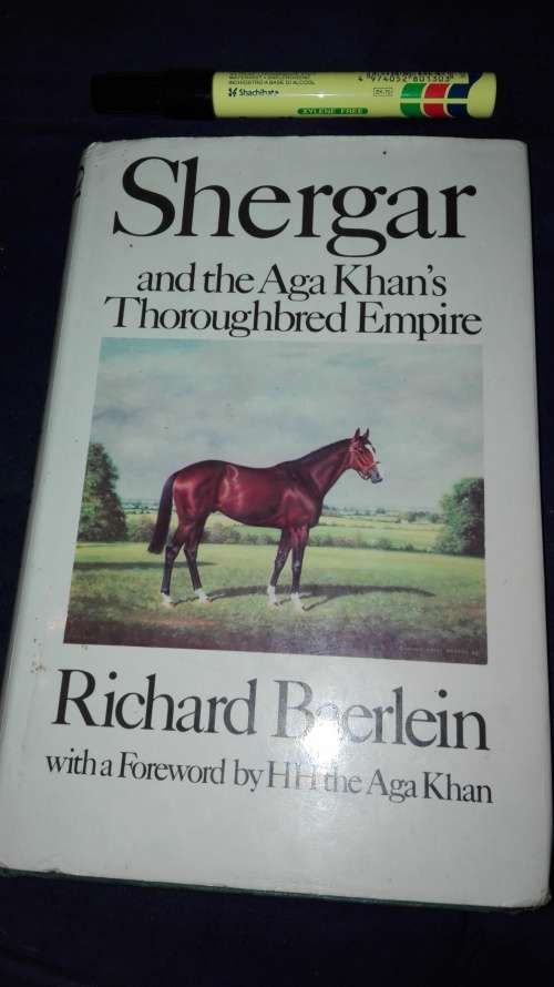 SHERGAR and the AGA KHAN'S THOUROUGHBRED EMPIRE RICHARD BAERLIEIN