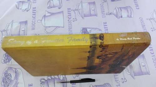 STORY OF A FRONTIER FAMILY by WENDY BEAL PRESTON  ( Signed by author )