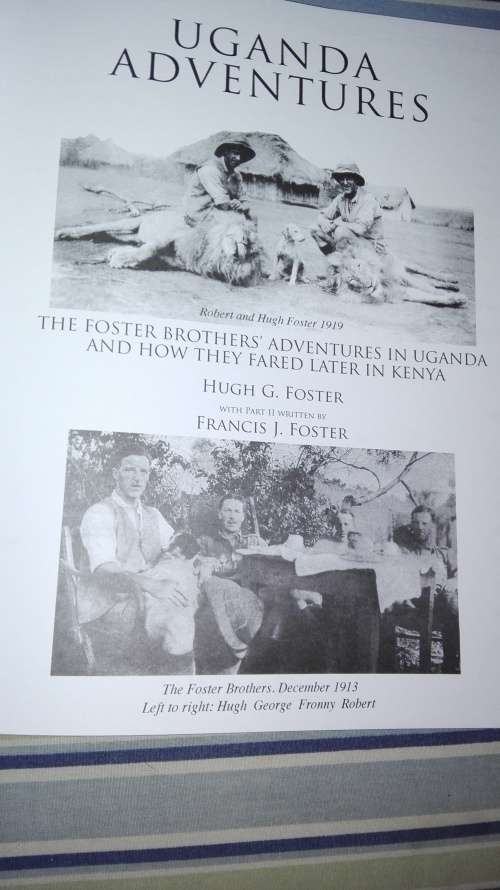 UGANDA ADVENTURES The Foster Brothers' Adventures in Uganda and how they Fared Later in Kenya