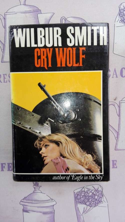 WILBUR SMITH CRY WOLF  ( FIRST PUBLISHED FIRST EDITION 1976 ) Hardcover