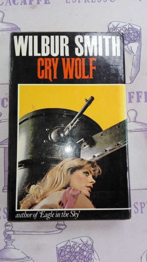 WILBUR SMITH CRY WOLF  ( FIRST PUBLISHED FIRST EDITION 1976 ) Hardcover