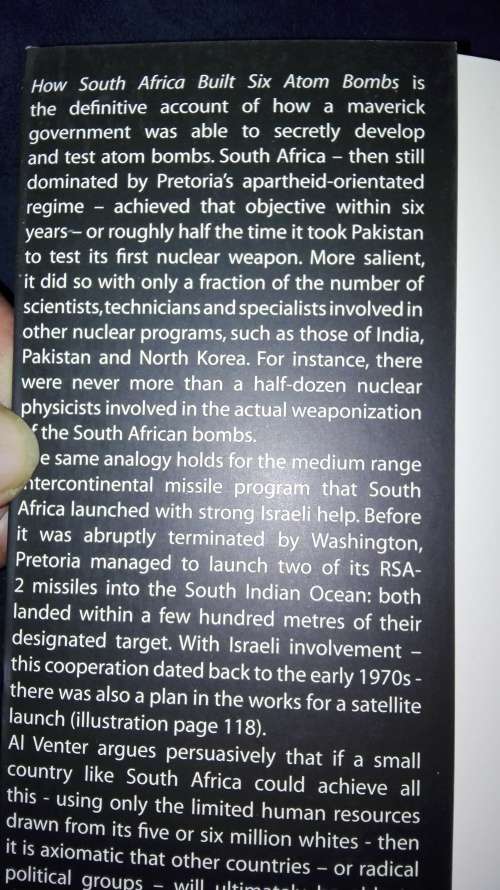 HOW SOUTH AFRICA BUILT SIX ATOM BOMBS and then Abandoned its Nuclear Weapons Program AL J VENTER
