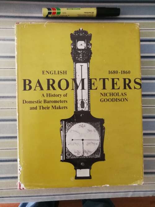 ENGLISH BAROMETERS 1680 - 1860 Nicholas Goodison  A History of Domestic Barometers and their Makers