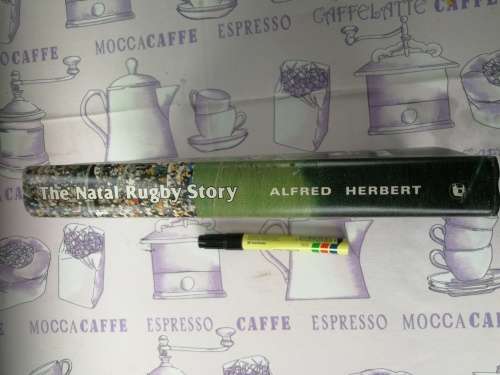 THE NATAL RUGBY STORY ALFRED HERBERT  Edited by REG SWEET