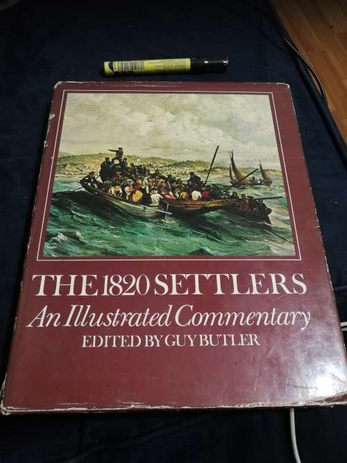 THE 1820 SETTLERS AN ILLUSTRATED COMMENTARY EDITED BY GUY BUTLER