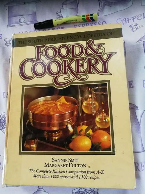 The South African Encyclopedia of FOOD & COOKERY SANNIE SMIT ; MARGARET FULTON