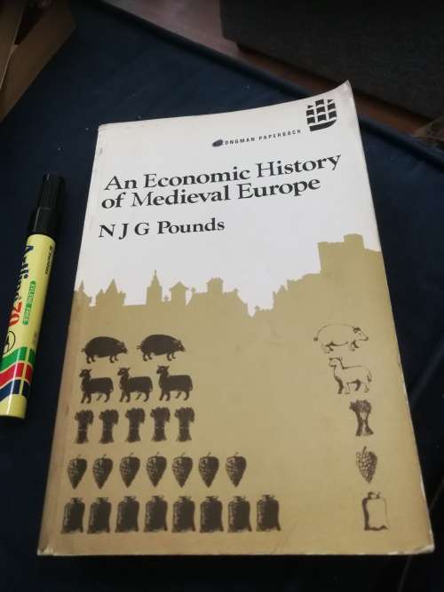 AN ECONOMIC HISTORY of MEDIEVAL EUROPE N J G POUNDS