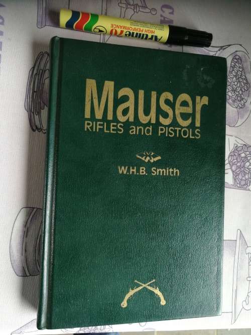 MAUSER RIFLES AND PISTOLS W H B SMITH