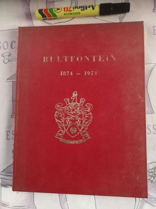 BULTFONTEIN 1871 - 1974 GREPE UIT DIE GESKIEDENIS   M N Breytenbach en S J J Coetzee NG KERK