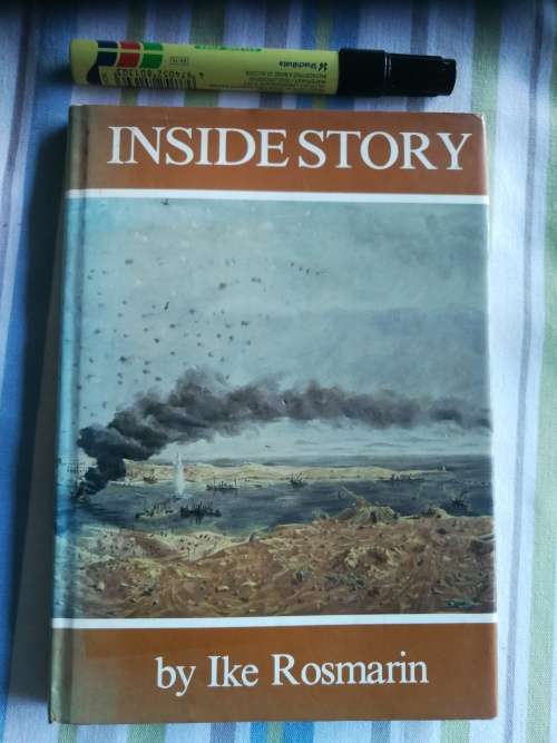 INSIDE STORY by IKE ROSMARIN  South African Prisoners of the Second World War Tobruk