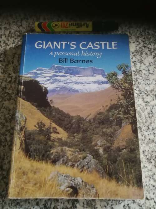 GIANT`S CASTLE A PERSONAL HISTORY BILL BARNES ( The Drakensberg Mountains )