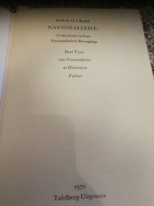 NASIONALISME  Prof Dr D J Kotze  Deel Twee van Nationalisme as Historiese Faktor
