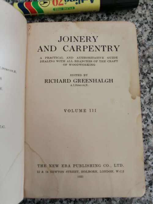 JOINERY AND CARPENTRY Volume III Editor RICHARD GREENHALGH 1931 ( woodworking )