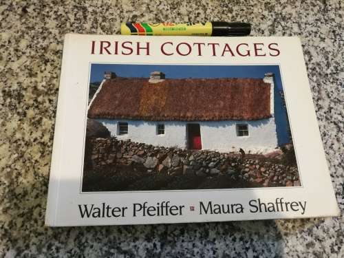 IRISH COTTAGES WALTER PFEIFFER MAURA SHAFFREY