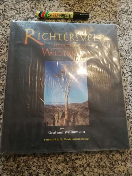 RICHTERSVELD The Enchanted Wilderness GRAHAM WILLIAMSON Foreword Sir Richard Attenborough