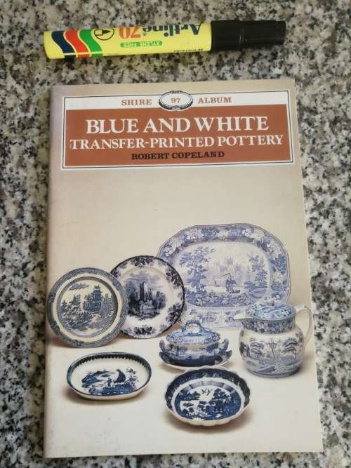 BLUE and WHITE TRANSFER PRINTED POTTERY ROBERT COPELAND Shire Album 97