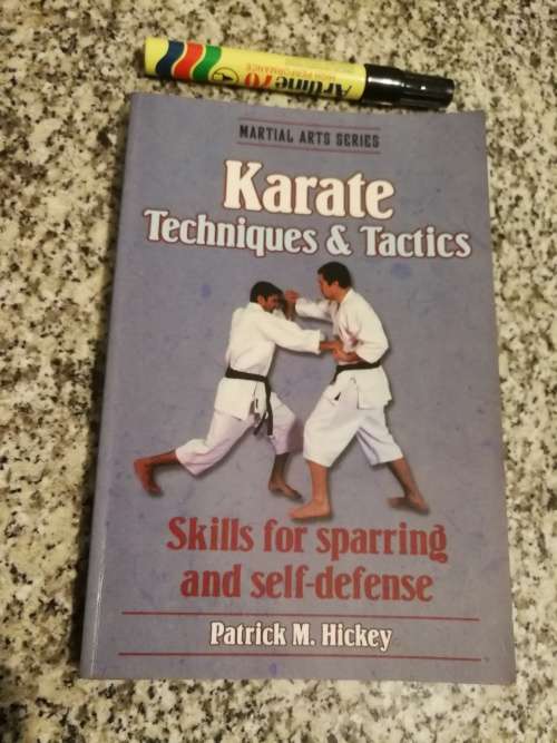 KARATE TECHNIQUES and TACTICS PATRICK M HICKEY Martial Arts Series 7 Dan Black Belt