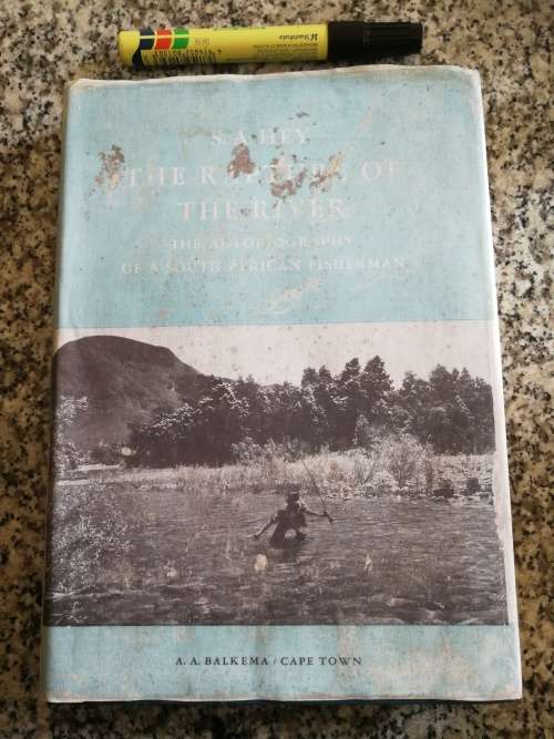 S A HEY THE RAPTURE OF THE RIVER The Autobiography of a South African Fisherman Fishing see Descipti