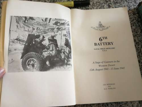 6th BATTERY A Saga of Gunners in the Western Desert JH NEWMAN  AG VOSLOO SIXTH  ( a reading copy