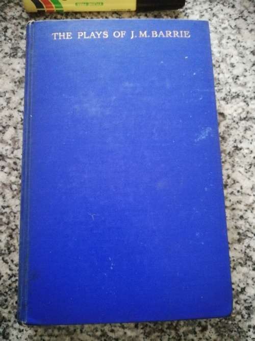 THE PLAYS OF J M BARRIE IN ONE VOLUME  (  including Peter Pan )