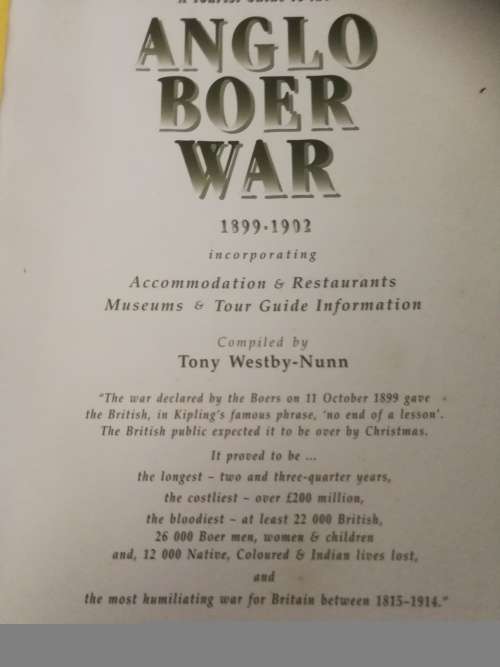 A TOURIST GUIDE to the ANGLO BOER WAR 1899-1902 Compiled by TONY WESTBY-NUNN