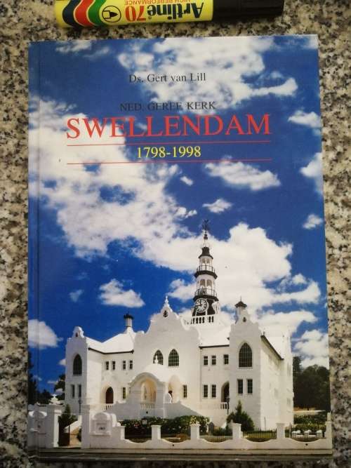 NED. GEREFORMDE KERK SWELLENDAM Ds. Gert van Lill  ( 200 bestaan jaar geskiedenis ) NG Ned Geref