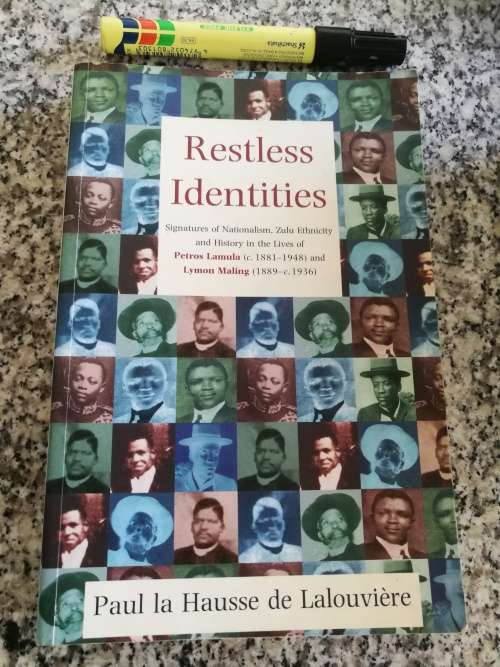 RESTLESS IDENTITIES Signatures of Nationalism Zulu Ethnicity and History PETROS LAMULA & LYMON MALIN