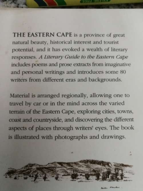 A LITERARY GUIDE TO THE EASTERN CAPE Places and the Voices of Writers JEANETTE EVE
