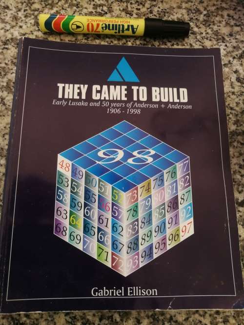 THEY CAME TO BUILD GABRIEL ELLISON  Early Lusaka and 50 Years of Anderson + Anderson Scarce